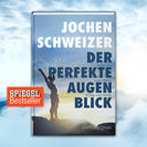 'Der perfekte Augenblick' - Motivations-Buch von Jochen Schweizer